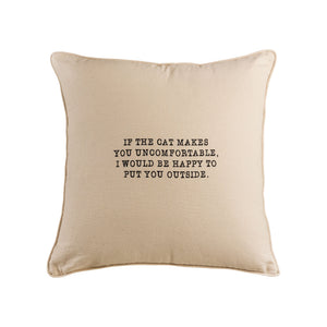 If the Cat Makes You Uncomfortable - Throw Pillow - ReeceFurniture.com